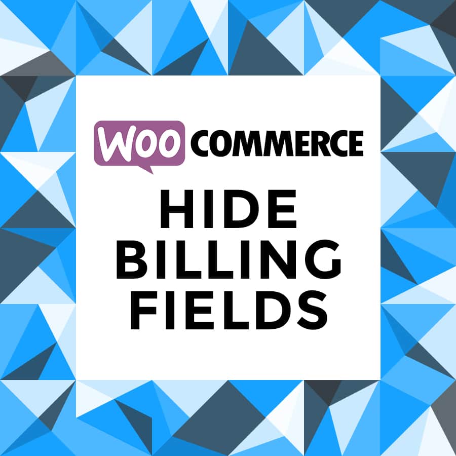 WooCommerce Hide Billing Fields